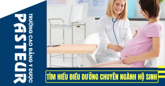 Tìm hiểu Điều dưỡng chuyên ngành Hộ sinh: Học gì, làm gì và ra trường làm ở đâu?